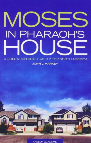 Moses in Pharaoh's House: A Liberation Spirituality for North America