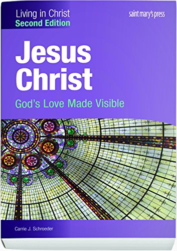 Jesus Christ: God's Love Made Visible