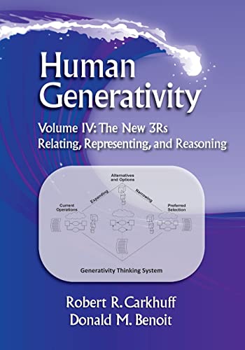 Human Generativity Volume IV: The New 3R's: Relating, Representing, and Reasoning