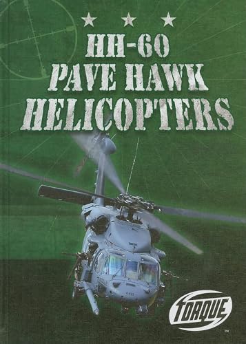 HH-60 Pave Hawk Helicopters (Torque Books: Military Machines) (Torque: Military Machines)