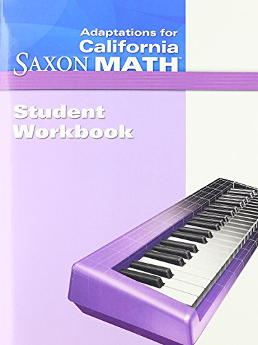 Saxon Math Intermediate 4 California: Student Workbook Adaptation