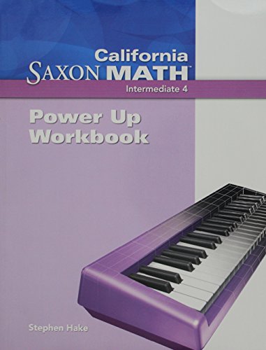Saxon Math Intermediate 4 California: Power Up Workbook