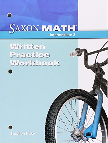 Saxon Math Intermediate 3: Written Practice Workbook 1st Edition
