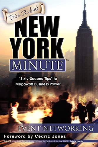 Trish Rubin's New York Minute: Sixty-Second Tips to Megawatt Business Power-Event Networking