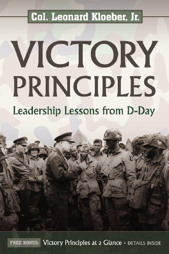 Victory Principles: Leadership Lessons from D-Day