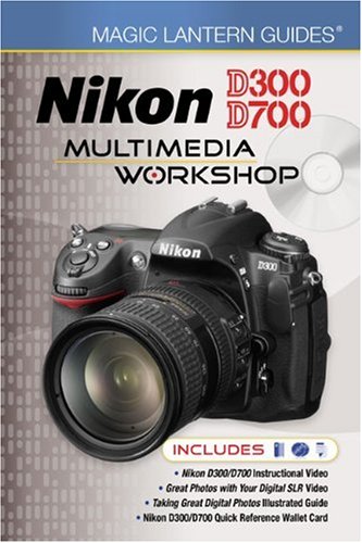 Nikon D300/D700 Multimedia Workshop (Magic Lantern Guides)