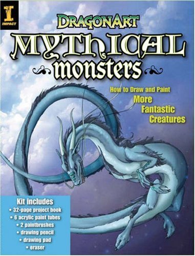DragonArt Mythical Monsters: How to Draw and Paint More Fantastic Creatures