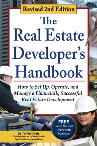 The Real Estate Developer's Handbook: How to Set Up, Operate, and Manage a Financially Successful Real Estate Business