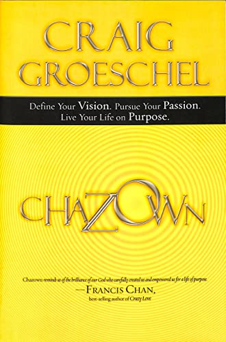 Chazown: Define Your Vision, Pursue Your Passion, Live Your Life on Purpose