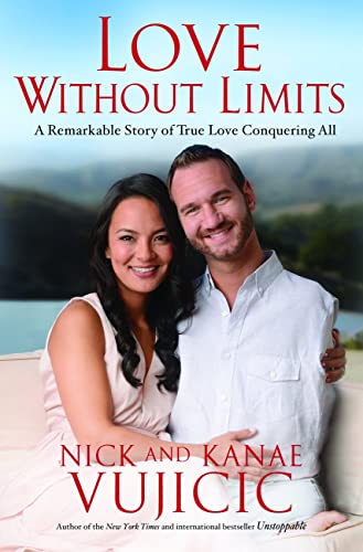 Love Without Limits: A Remarkable Story of True Love Conquering All