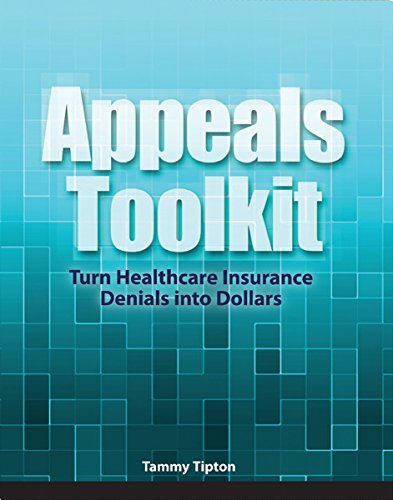 Appeals Toolkit: Turn Healthcare Insurance Denials Into Dollars