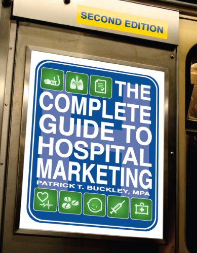 The Complete Guide to Hospital Marketing