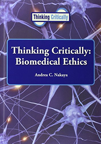 Thinking Critically: Biomedical Ethics