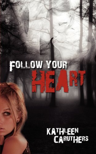 Follow Your Heart