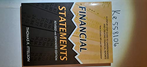 Financial Statements: A Step-by-Step Guide to Understanding and Creating Financial Reports