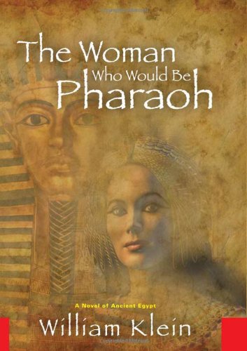 The Woman Who Would Be Pharaoh: A Novel of Ancient Egypt