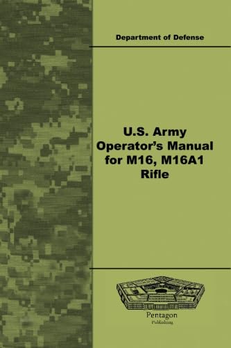 U.S. Army Operator's Manual for M16, M16A1 Rifle