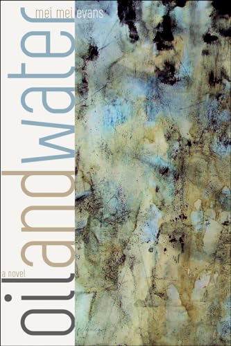 Oil and Water: A Novel