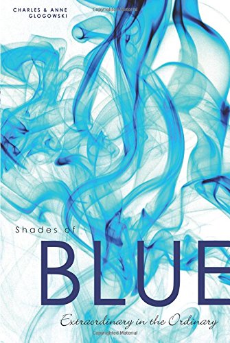 Shades of Blue: Extraordinary in the Ordinary