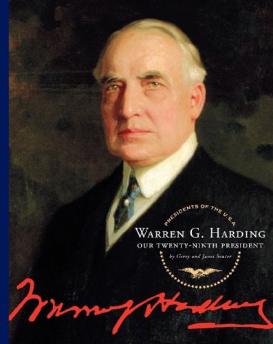 Warren G. Harding: Our Twenty-Ninth President (Presidents of the U.S.A.)