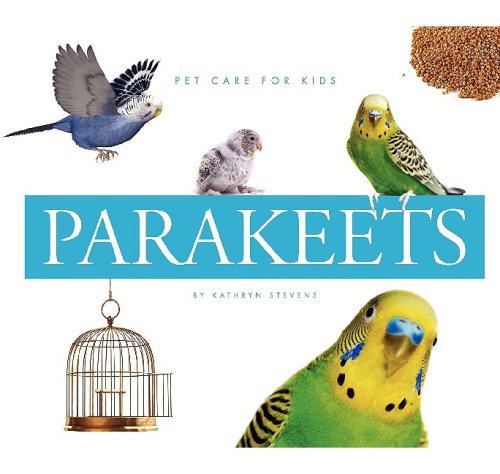 Parakeets (Pet Care for Kids)