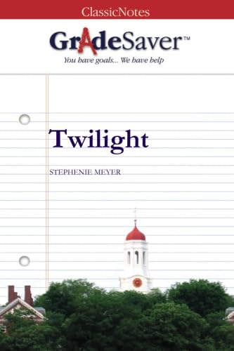 GradeSaver (TM) ClassicNotes: Twilight Study Guide