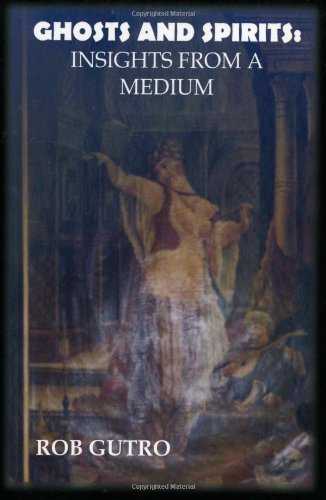 Ghosts and Spirits: Insights from a Medium