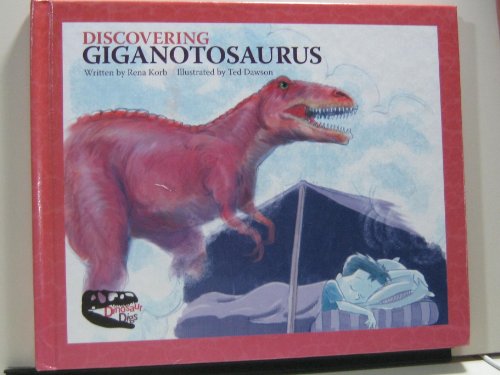 Discovering Giganotosaurus (Dinosaur Digs)