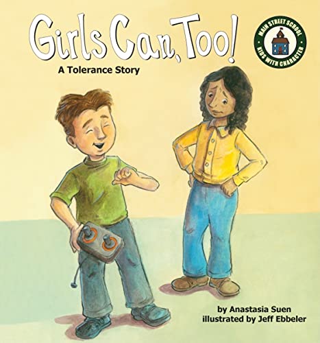 Girls Can, Too!: a Tolerance Story: A Tolerance Story