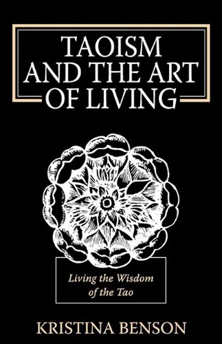 Taoism and the Art of Living: Living the Wisdom of the Tao