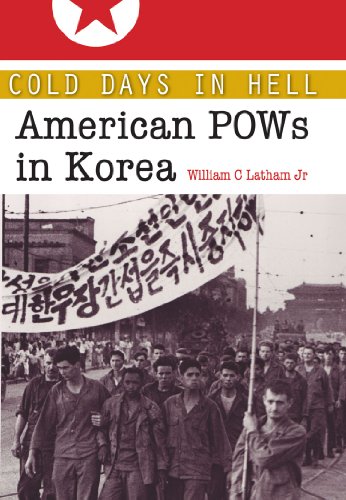 Cold Days in Hell: American POWs in Korea (Volume 141) (Williams-Ford Texas A&M University Military History Series)