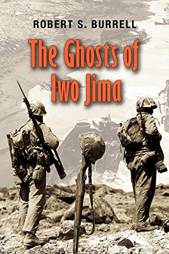 The Ghosts of Iwo Jima: Volume 102 (Texas A&M University Military History)