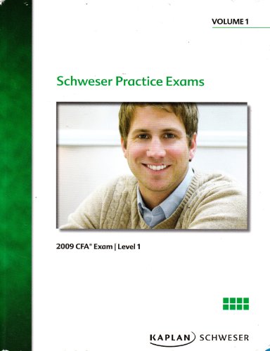 Schweser Practice Exams - 2009 CFA Exam Level 1 Volume 1