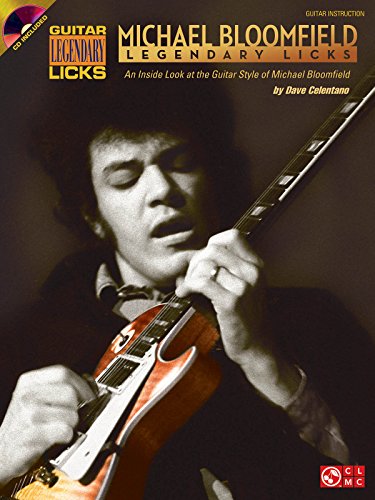 Michael Bloomfield - Legendary Licks: An Inside Look at the Guitar Style of Michael Bloomfield (Bk/Online Audio)