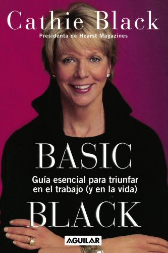 Basic Black: Guía esencial para triunfar en el trabajo (y en la vida)