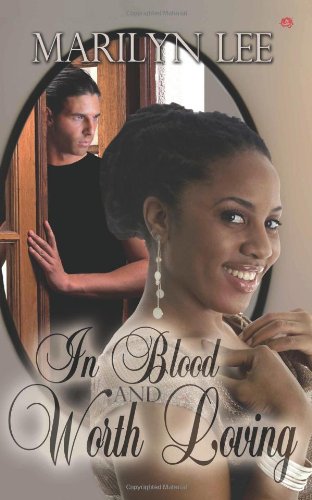 In Blood and Worth Loving