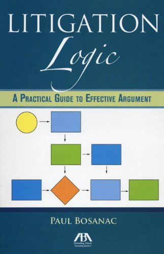 Litigation Logic: A Practical Guide to Effective Argument