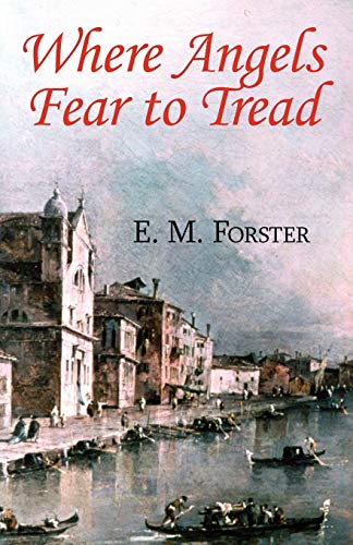 Where Angels Fear to Tread