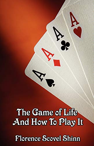 The Game of Life And How To Play It