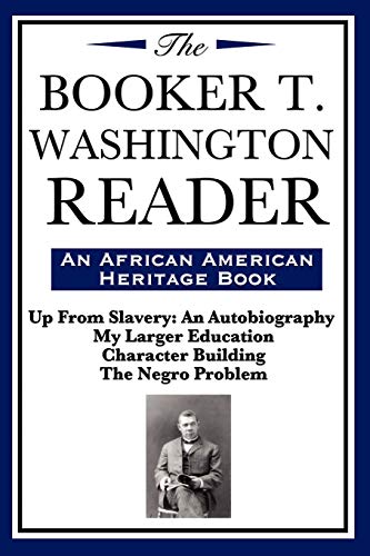 The Booker T. Washington Reader (an African American Heritage Book)
