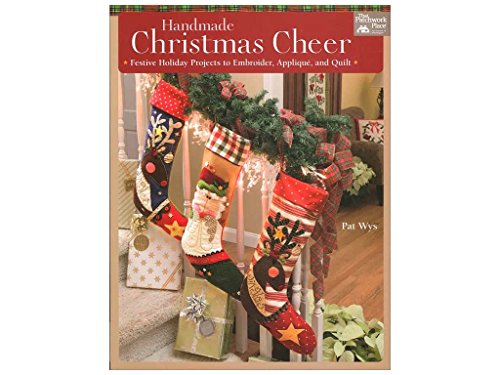 Martingale B1313T Handmade Christmas Cheer: Festive Holiday Projects to Embroider, Applique, & Quilt