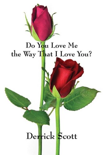Do You Love Me the Way That I Love You?