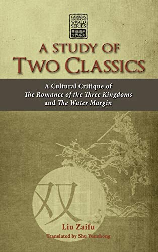 A Study of Two Classics: A Cultural Critique of the Romance of the Three Kingdoms and the Water Margin