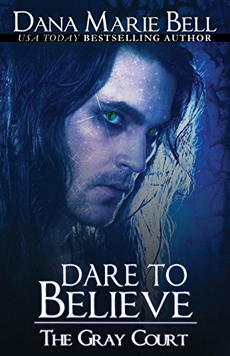 Dare to Believe (The Gray Court)