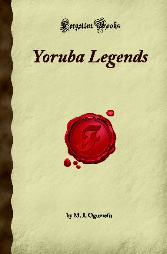Yoruba Legends (Forgotten Books)