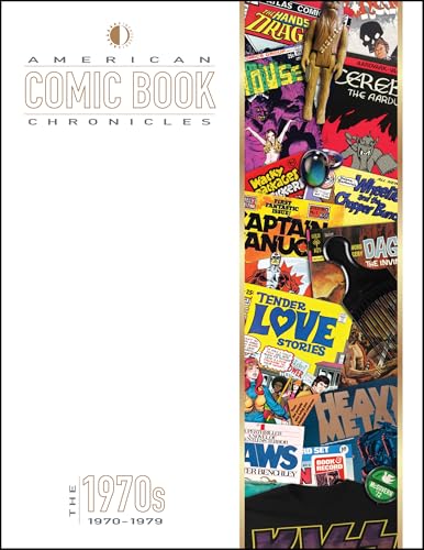 American Comic Book Chronicles: The 1970s-