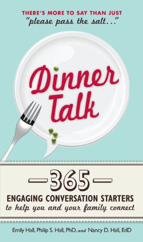 Dinner Talk: 365 engaging conversation starters to help you and your family connect