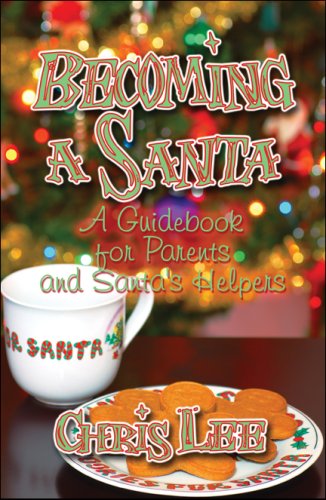 Becoming a Santa: A Guidebook for Parents and Santa's Helpers