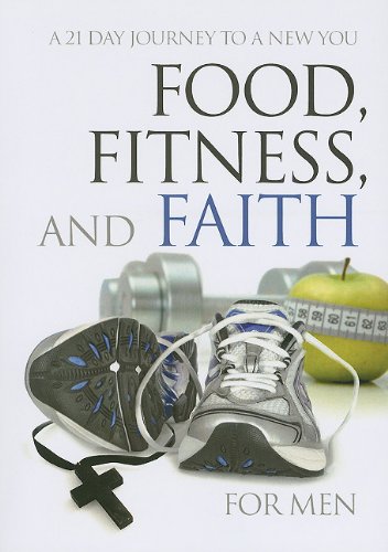Food, Fitness & Faith For Men