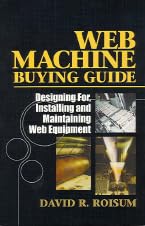 Web Machine Buying Guide: Designing For, Installing and Maintaining Web Equipment